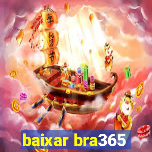 baixar bra365